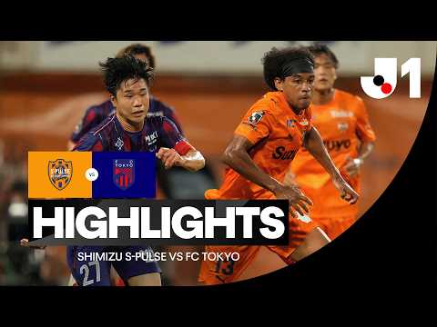 시미즈 S펄스 vs FC 도쿄 하이라이트 | J리그