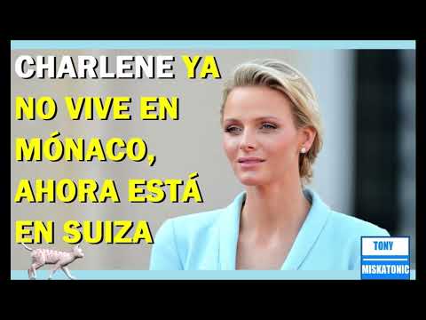 PRINCESA CHARLENE YA NO ESTÁ VIVIENDO EN MÓNACO.