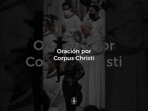 Oración por Corpus Christi #2024 #shorts #oracion