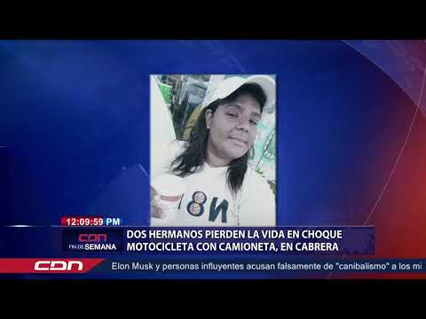 Dos hermanos pierden la vida en choque motocicleta con camioneta, en Cabrera