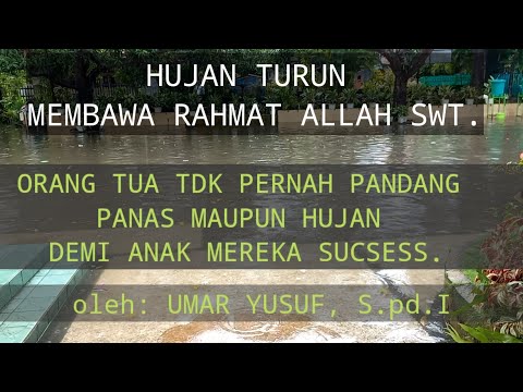 HUJAN TURUN MEMBAWA RAHMAT ALLAH SWT.