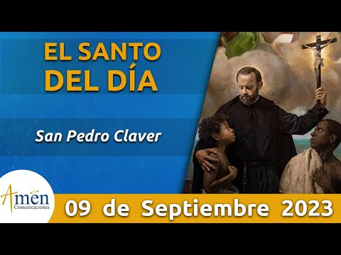 Santo de Hoy 9 de Septiembre l San Pedro Claver  l Amén Comunicaciones