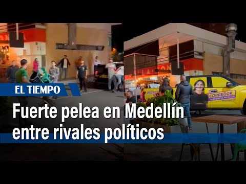 Video: Fuerte pelea entre gente a favor y en contra de candidato a Alcaldía de Medellín | El Tiempo