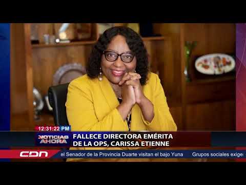Fallece directora emérita de la OPS, Carissa Etienne