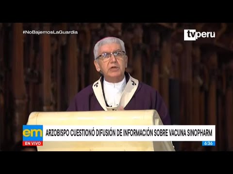 Arzobispo de Lima cuestionó difusión de información sobre vacuna de Sinopharm