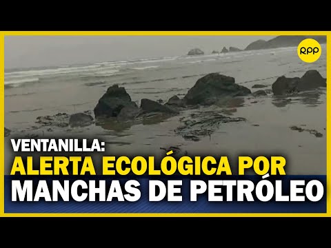 Se reporta una alerta ecológica por manchas de petróleo en playas de Ventanilla
