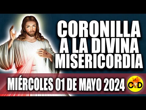 CORONILLA A LA DIVINA MISERICORDIA DE HOY MIÉRCOLES 01 DE MAYO de 2024 EL SANTO ROSARIO DE HOY