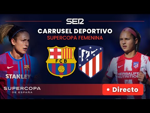 FC BARCELONA - ATLÉTICO DE MADRID EN DIRECTO | FINAL de la Supercopa de España femenina