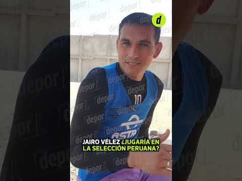 ¿JAIRO VÉLEZ jugaría por la selección peruana?: Nadie me ha ofrecido la convocatoria | Depor