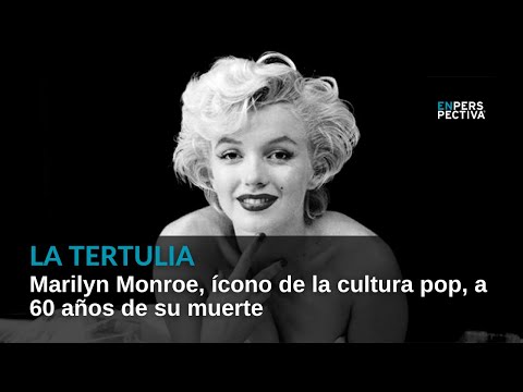 Marilyn Monroe, ícono de la cultura pop, a 60 años de su muerte