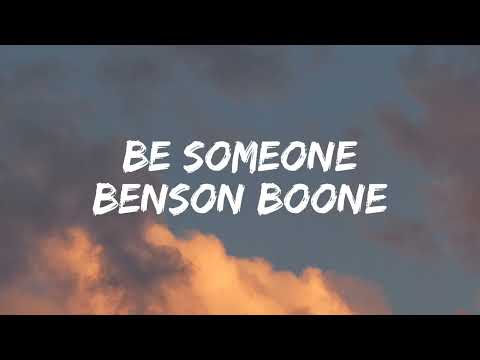 Benson Boone - Be someone [Lyrics]