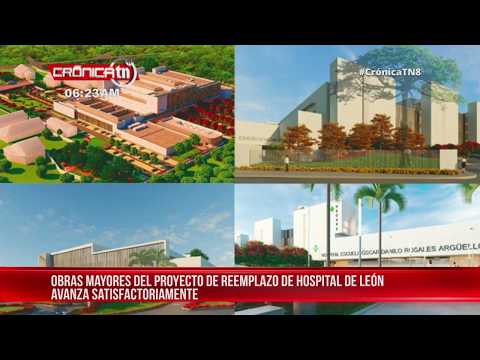 Así avanza la construcción del Hospital Escuela Óscar Danilo Rosales (Heodra) en León - Nicaragua