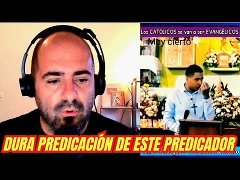 PREDICADOR CATÓLICO MUY DURO CON LOS HERMANOS QUÉ SE VAN A LAS SECTAS.