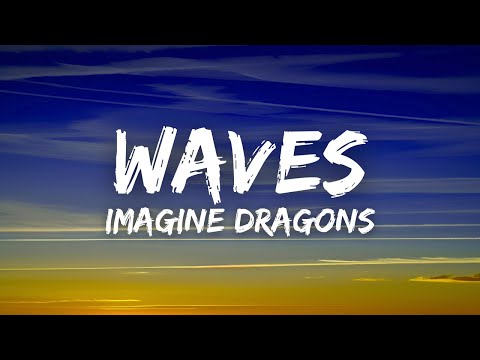Imagine Dragons - Waves (Lyrics)