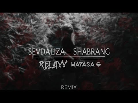 SEVDALIZA - SHABRANG (relaiXX & HAYASA G Remix)