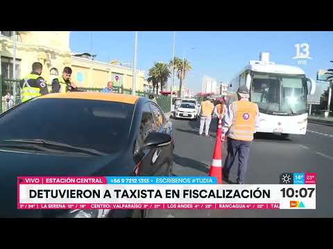 Intensa fiscalización a taxistas en Estación Central | Tu Día | Canal 13