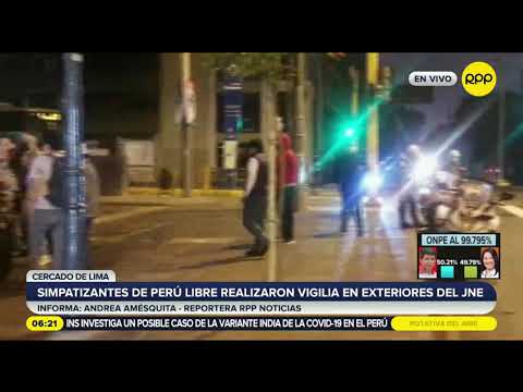 Simpatizantes de Perú Libre realizaron vigilia afuera de la sede del JNE [VIDEO]