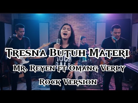 Mr Reyen ft Omang Verly Tresna Butuh Materi Cover Rock Version