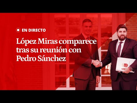 EN DIRECTO | El presidente de Murcia, Fernando López Miras, comparece tras su reunión en La Moncloa