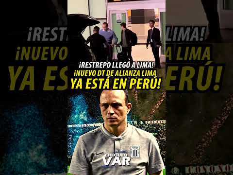 Así fue la llegada de Alejandro Restrepo al Perú para ser nuevo DT de Alianza Lima