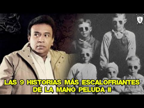 Las 9 Historias Más Escalofriantes de la Mano Peluda II