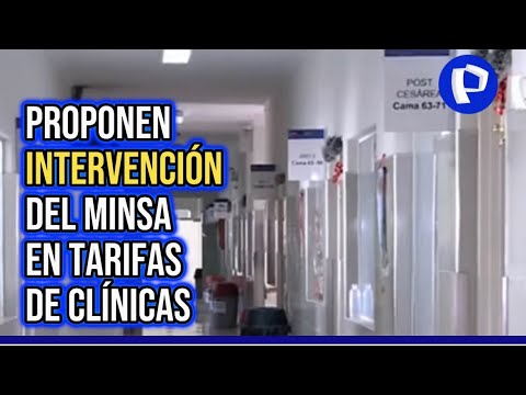 Congreso: proponen intervención del Minsa en tarifas de clínicas durante emergencias sanitarias