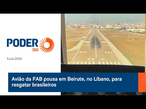 Veja o momento em que o avião da FAB pousa no Líbano para buscar brasileiros