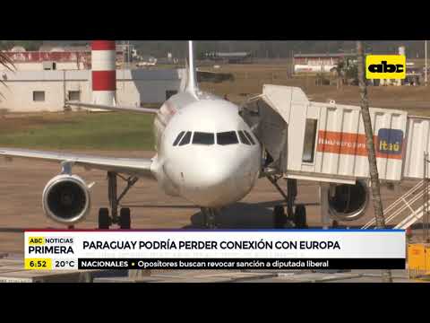 Paraguay podría perder conexión aérea con Europa