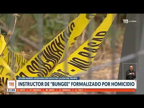Instructor de bungee fue formalizado por homicidio tras muerte de joven en Cajón del Maipo
