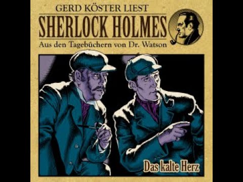 Das kalte Herz   Sherlock Holmes Hörbuch