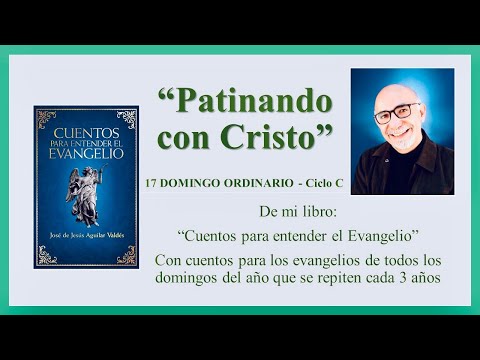 Patinando con Cristo - Cuento para el 17 Domingo Ordinario C