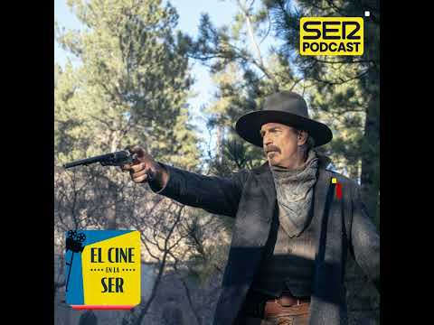 El Cine en la SER: Kevin Costner, el último romántico del viejo western, y la efectiva fórmula de...