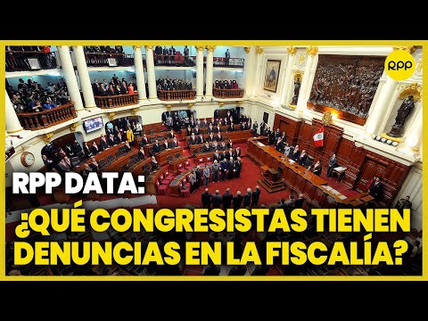 85% de congresistas tiene carpetas abiertas en el Ministerio Público #RPPData