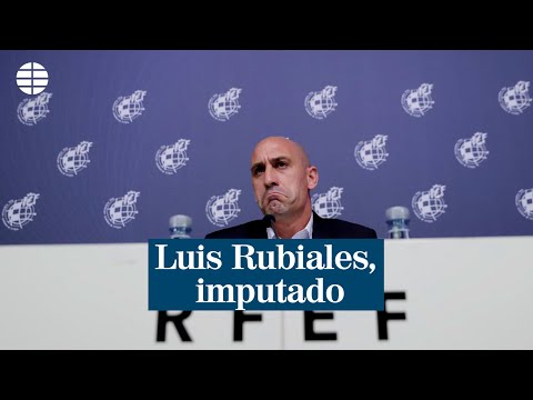 Luis Rubiales, imputado por coacciones, amenazas y prevaricación