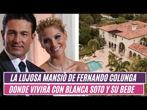 La lujosa mansió de Fernando Colunga donde vivirá con Blanca Soto y su Bebe