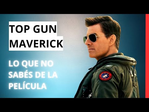 ? TOP GUN MAVERICK ?? Curiosidades de la película de TOM CRUISE ??