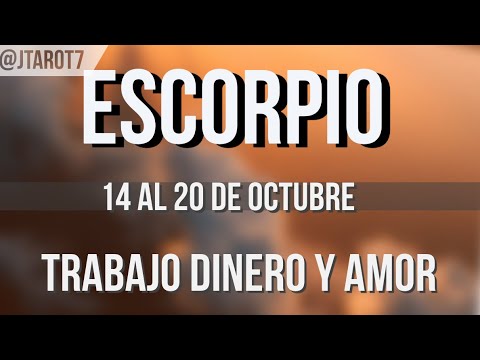 ESCORPIO HORÓSCOPO SEMANAL 14 AL 20 DE OCTUBRE 2024