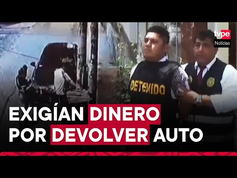Huaycán: capturan a sujetos que robaron automóvil y luego pidieron 4 mil soles para devolverlo