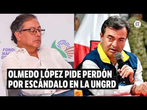 Olmedo López: “Pido perdón al presidente Gustavo Petro” | El Espectador