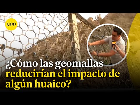 Fenómeno El Niño: ¿Cuál es el estado de las geomallas en la quebrada Quirio?