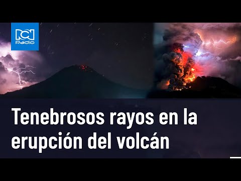 ¿Por qué aparecieron rayos volcánicos durante la erupción del volcán Ruang en Indonesia? | RCN Radio