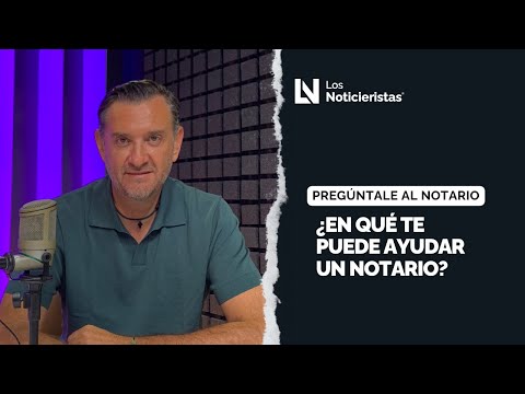 ¿En qué te puede ayudar un notario?