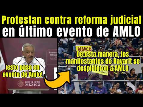 Mandan a AMLO directo a su rancho; PROTESTAN CONTRA la Reforma Judicial en evento de Tepic