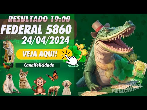 RESULTADOS AO VIVO -  LOTERIA FEDERAL DO BRASIL  extração 5860 - JOGO DO BICHO  - Live  24/04/2024