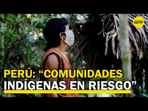 PERÚ: Proyecto de ley pondría en riesgo a comunidades indígenas y suministro de gas