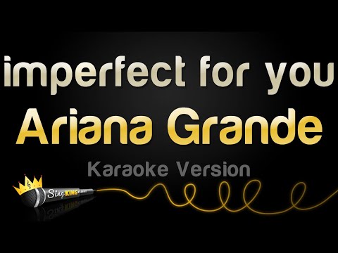 Ariana Grande - imperfect for you (Karaoke Version)