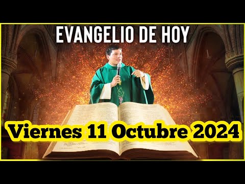 EVANGELIO DE HOY Viernes 11 Octubre 2024 con el Padre Marcos Galvis