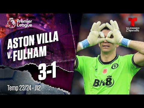 Highlights & Goles: Aston Villa v. Fulham 3-1 | Premier League | Telemundo Deportes