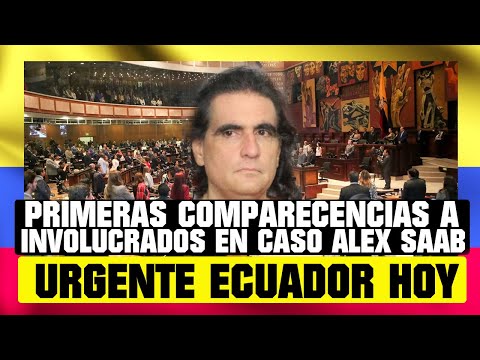 PRIMERAS COMPARECENCIAS A INVOLUCRADOS EN CASO DE ALEX SAAB  NOTICIAS DE ECUADOR HOY 5 NOVIEMBRE