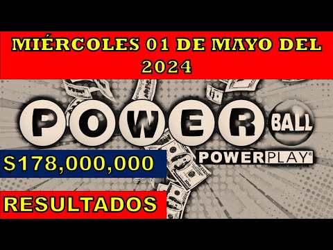 RESULTADO POWERBALL DEL MIÉRCOLES 01 DE MAYO DEL 2024 $178,000,000